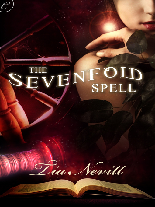 Title details for The Sevenfold Spell by Tia Nevitt - Available